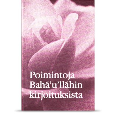 Poimintoja Bahá'u'lláhin kirjoituksista, kovakantinen