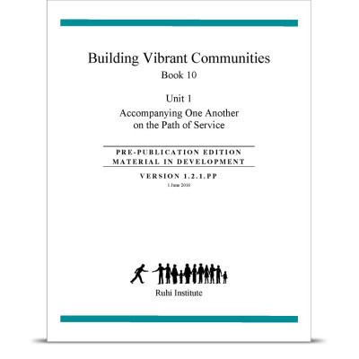 Book 10: Building Vibrant Communities, Unit 1: Accompanying One Another on the Path of Service