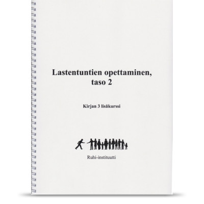 Kirja 3: Lastentuntien opettaminen, taso 2: Osa 1 Kokemusten pohdinta ja Osa 2 Oppitunnit lapsille