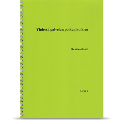 Kirja 7: Yhdessä palvelun polkua kulkien