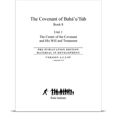 Book 8: The Covenant of Bahá'u'lláh, unit 1