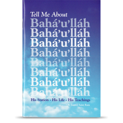 Tell Me About Bahá'u'lláh