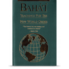 Bahá'í Teachings for the New World Order