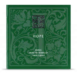 Hope - Jewels from the Words of 'Abdu'l-Bahá